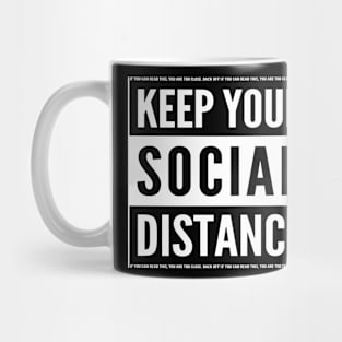 Keep Your Social Distance Mug